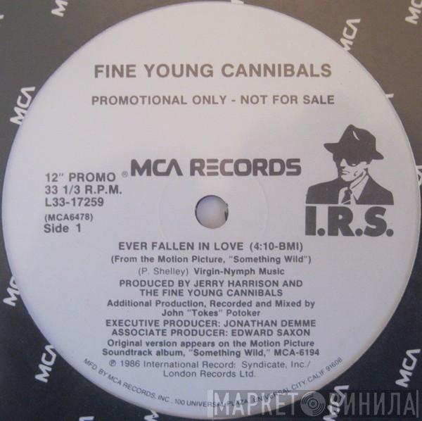  Fine Young Cannibals  - Ever Fallen In Love