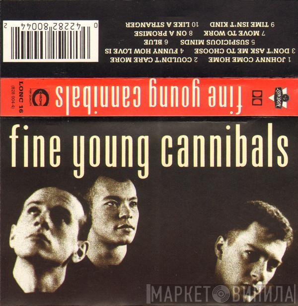  Fine Young Cannibals  - Fine Young Cannibals