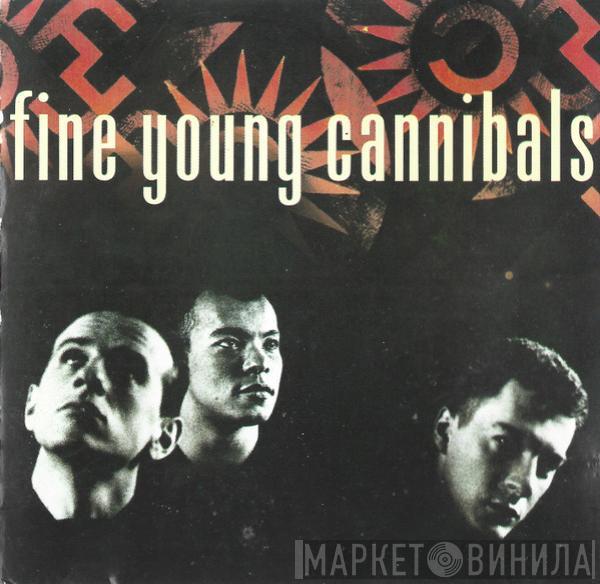  Fine Young Cannibals  - Fine Young Cannibals
