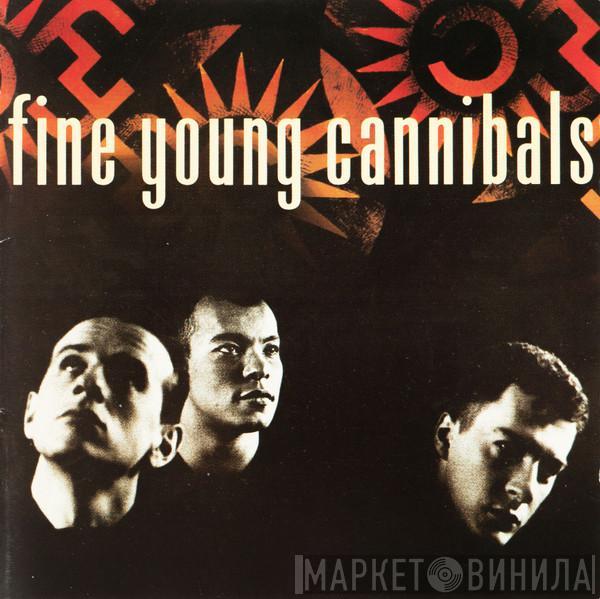  Fine Young Cannibals  - Fine Young Cannibals