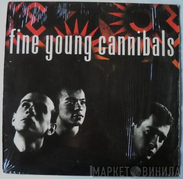  Fine Young Cannibals  - Fine Young Cannibals