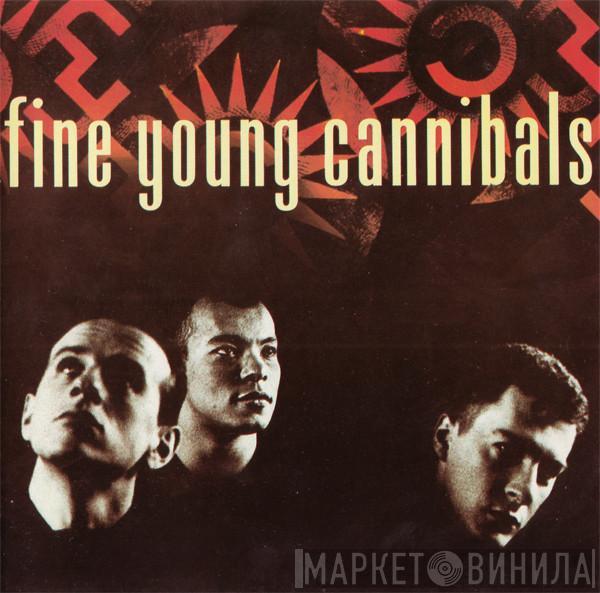  Fine Young Cannibals  - Fine Young Cannibals