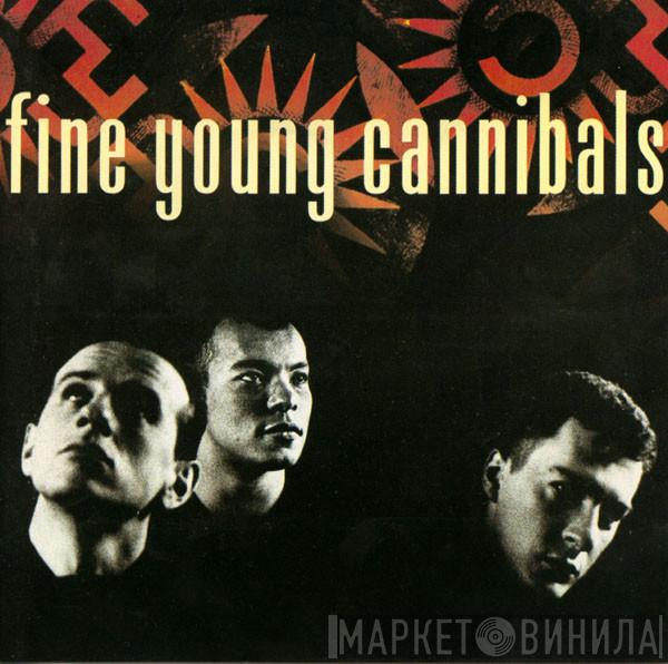  Fine Young Cannibals  - Fine Young Cannibals