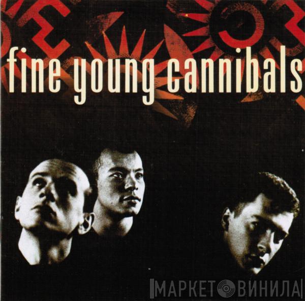  Fine Young Cannibals  - Fine Young Cannibals