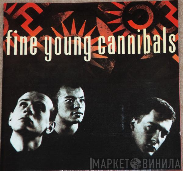  Fine Young Cannibals  - Fine Young Cannibals