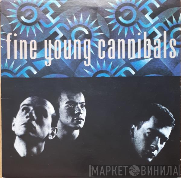  Fine Young Cannibals  - Fine Young Cannibals