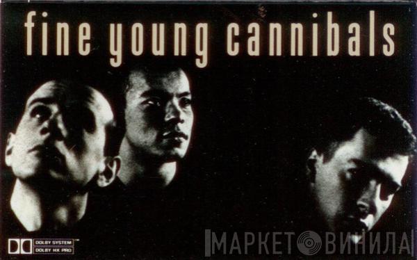  Fine Young Cannibals  - Fine Young Cannibals