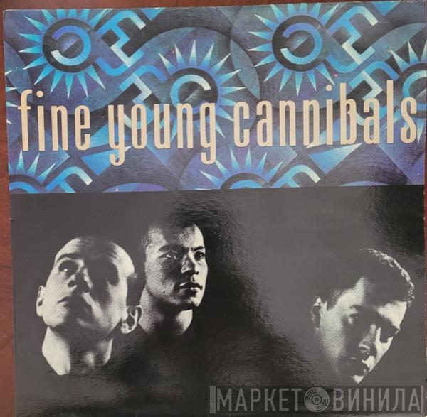  Fine Young Cannibals  - Fine Young Cannibals