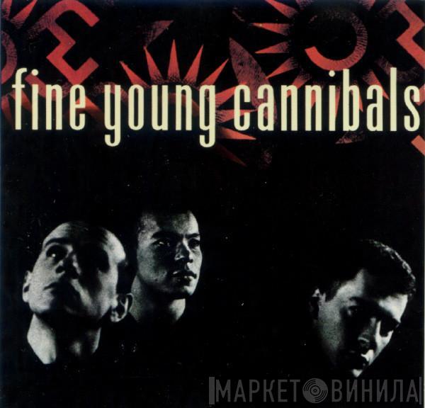  Fine Young Cannibals  - Fine Young Cannibals