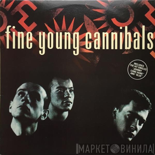  Fine Young Cannibals  - Fine Young Cannibals