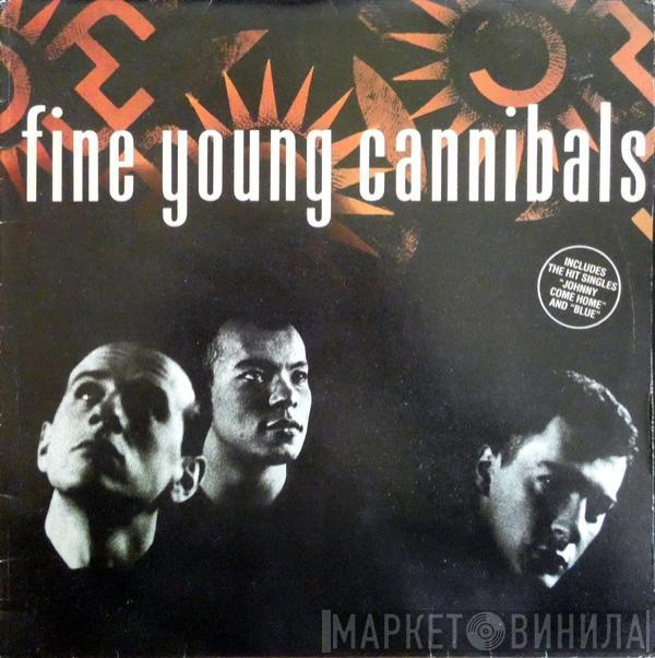  Fine Young Cannibals  - Fine Young Cannibals