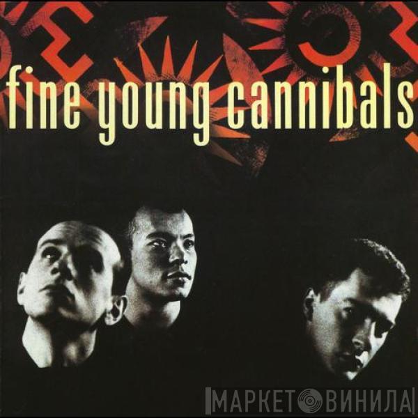  Fine Young Cannibals  - Fine Young Cannibals