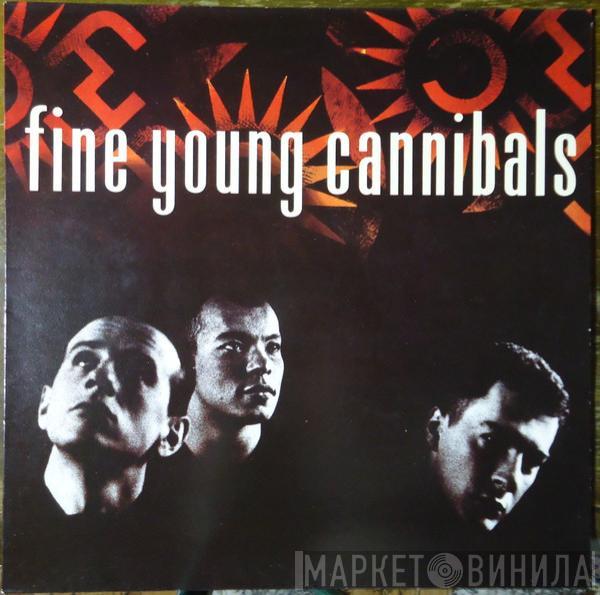  Fine Young Cannibals  - Fine Young Cannibals
