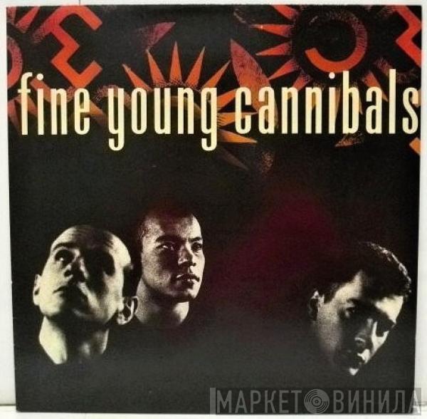  Fine Young Cannibals  - Fine Young Cannibals