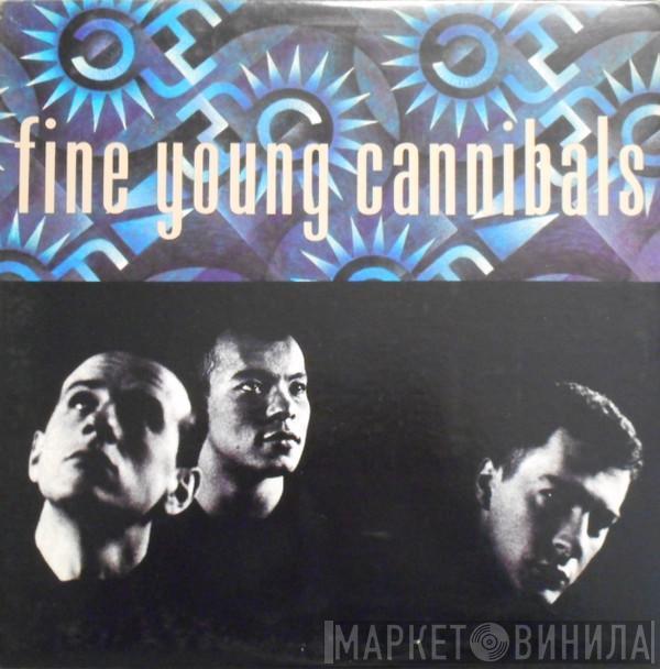  Fine Young Cannibals  - Fine Young Cannibals
