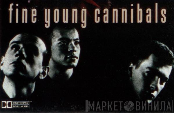  Fine Young Cannibals  - Fine Young Cannibals