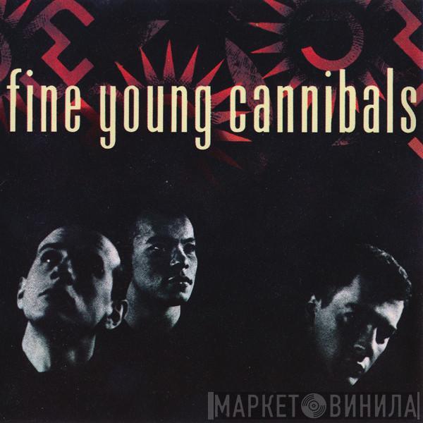 Fine Young Cannibals  - Fine Young Cannibals