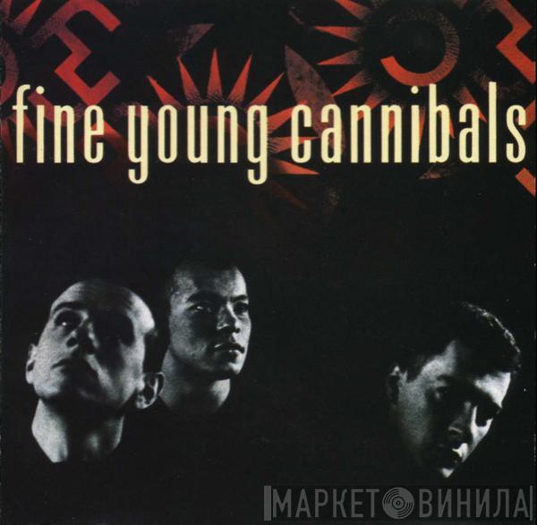  Fine Young Cannibals  - Fine Young Cannibals