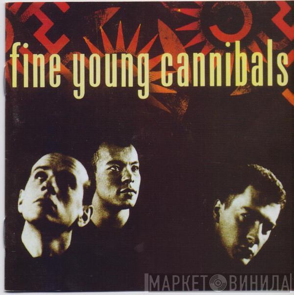  Fine Young Cannibals  - Fine Young Cannibals