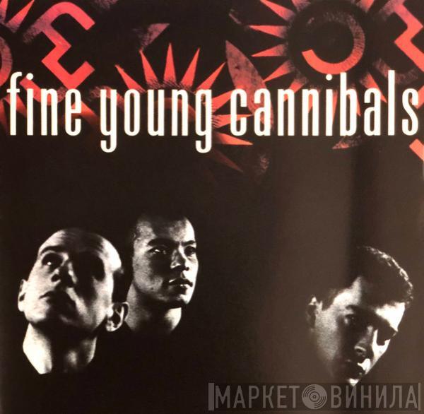  Fine Young Cannibals  - Fine Young Cannibals