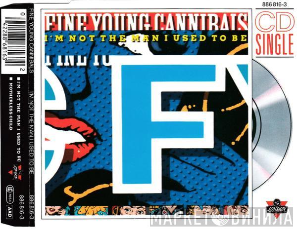 Fine Young Cannibals  - I'm Not The Man I Used To Be