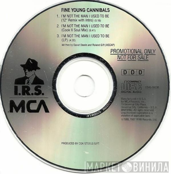  Fine Young Cannibals  - I'm Not The Man I Used To Be