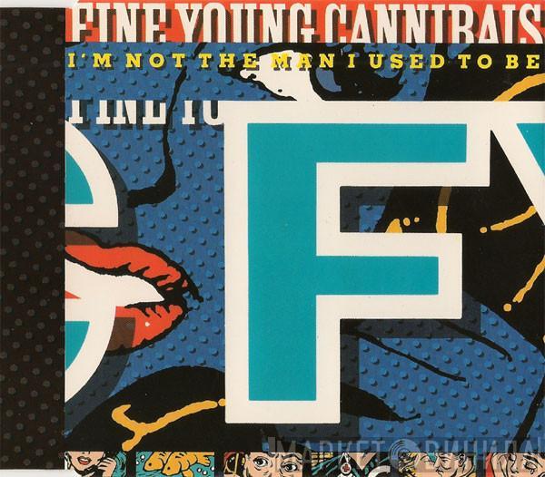 Fine Young Cannibals - I'm Not The Man I Used To Be