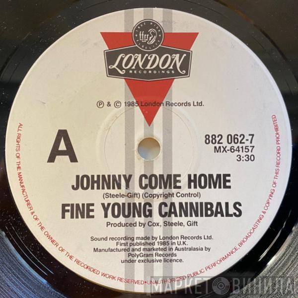  Fine Young Cannibals  - Johnny Come Home