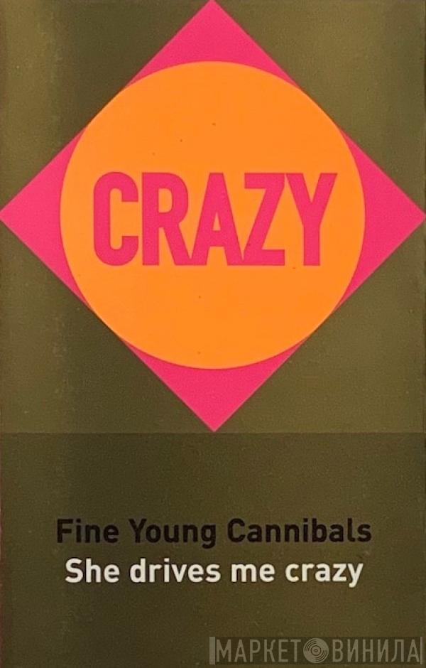  Fine Young Cannibals  - She Drives Me Crazy