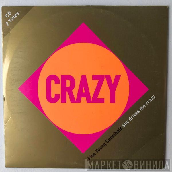  Fine Young Cannibals  - She Drives Me Crazy