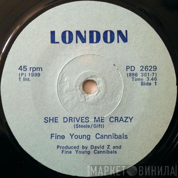  Fine Young Cannibals  - She Drives Me Crazy