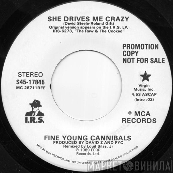  Fine Young Cannibals  - She Drives Me Crazy