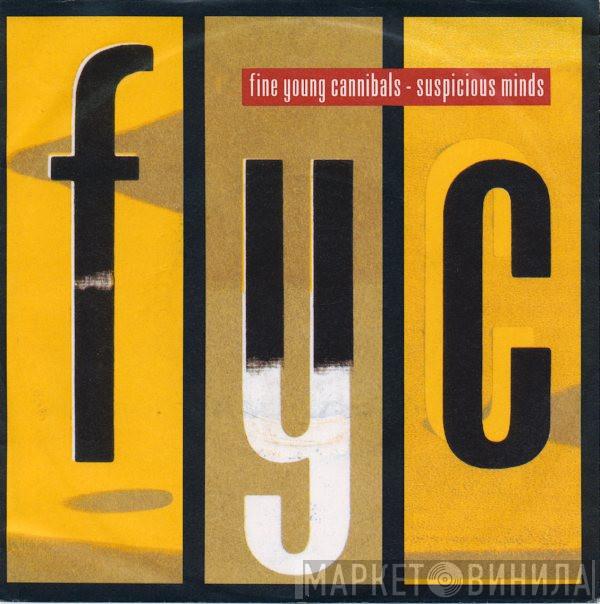  Fine Young Cannibals  - Suspicious Minds