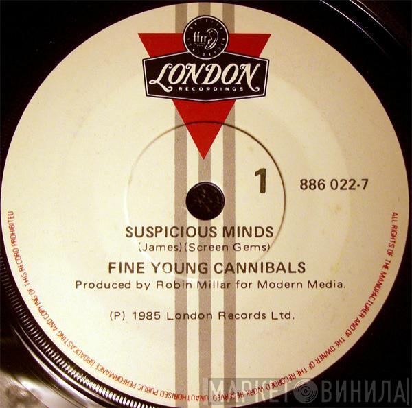  Fine Young Cannibals  - Suspicious Minds