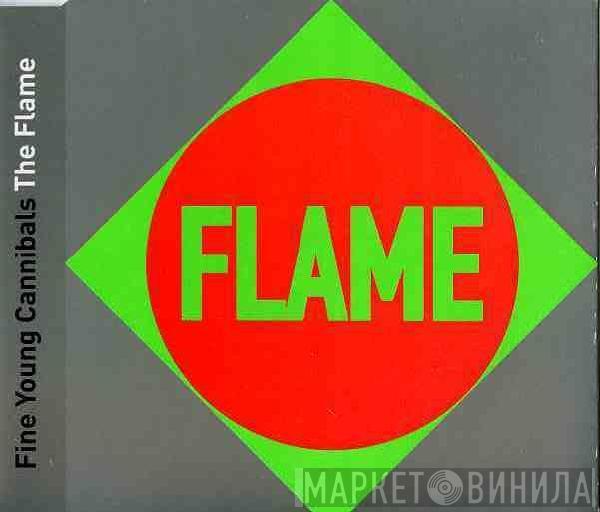  Fine Young Cannibals  - The Flame
