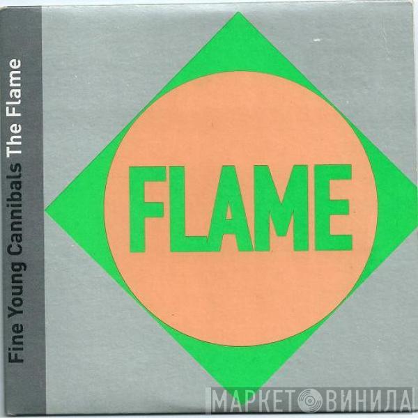  Fine Young Cannibals  - The Flame