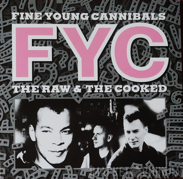 Fine Young Cannibals - The Raw & The Cooked