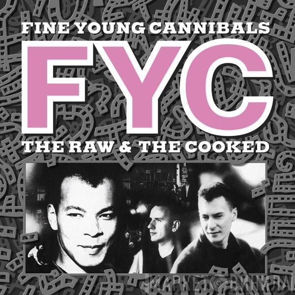 Fine Young Cannibals  - The Raw & The Cooked (Remastered & Expanded)