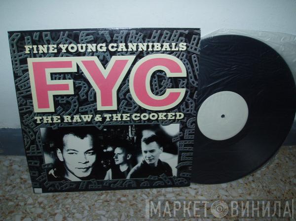  Fine Young Cannibals  - The Raw & The Cooked