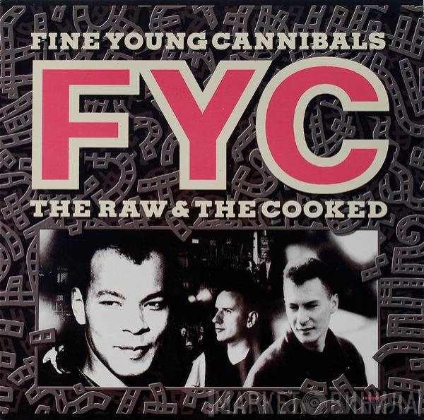  Fine Young Cannibals  - The Raw & The Cooked