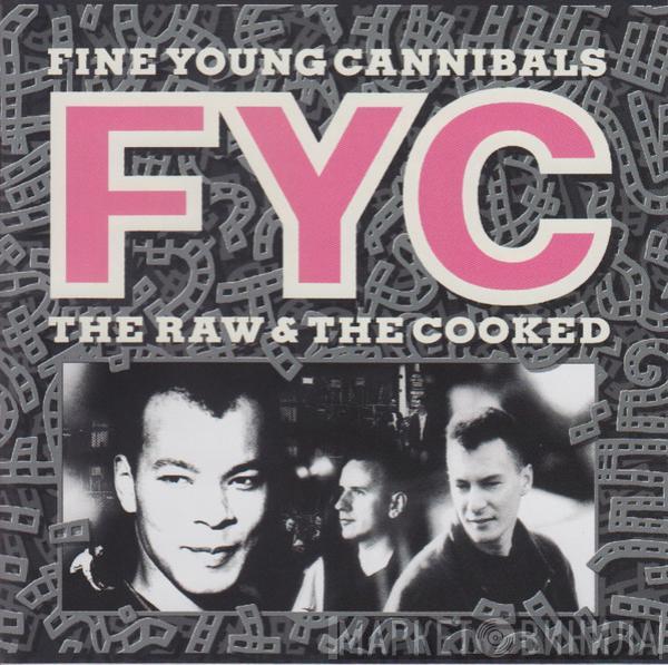  Fine Young Cannibals  - The Raw & The Cooked