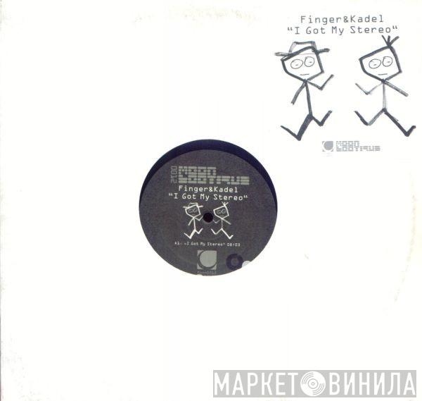 Finger & Kadel - I Got My Stereo
