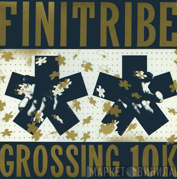 Finitribe - Grossing 10K