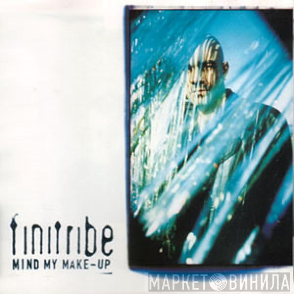 Finitribe - Mind My Make-Up