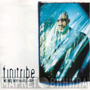 Finitribe - Mind My Make-Up