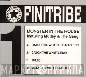  Finitribe  - Monster In The House