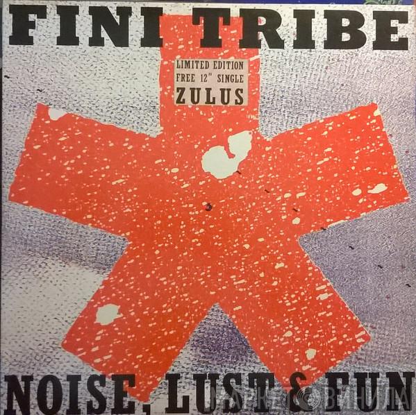  Finitribe  - Noise, Lust & Fun