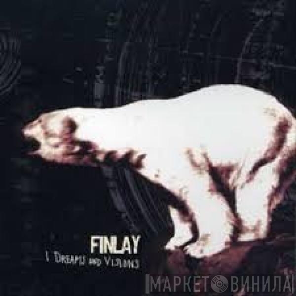 Finlay - I Dreams And Visions