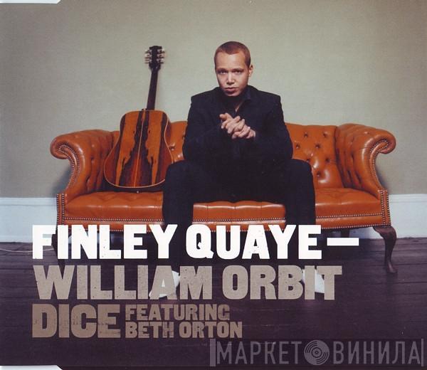 - Finley Quaye Featuring William Orbit  Beth Orton  - Dice