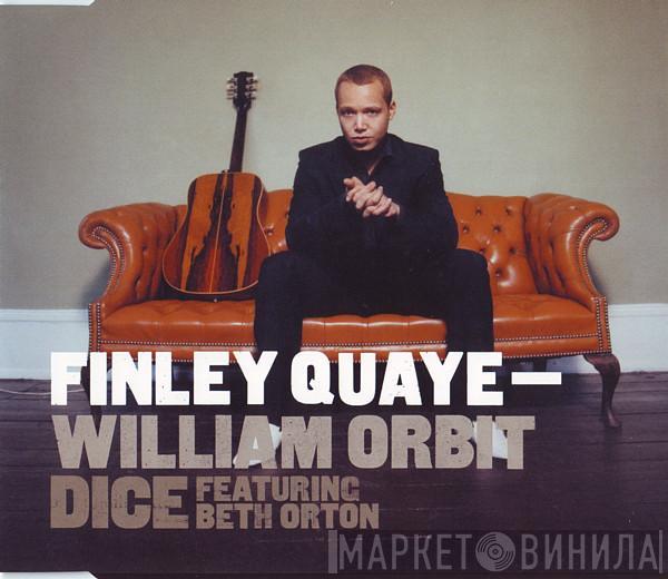 - Finley Quaye Featuring William Orbit  Beth Orton  - Dice